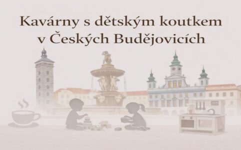 Kavárny s dětským koutkem v Českých Budějovicích